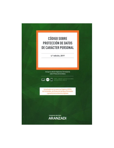 CODIGO SOBRE PROTECCION DE DATOS DE CARACTER PERSONAL 2019 4ª EDICION